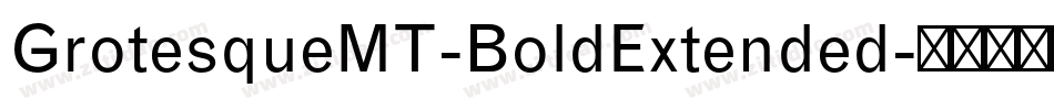 GrotesqueMT-BoldExtended字体转换