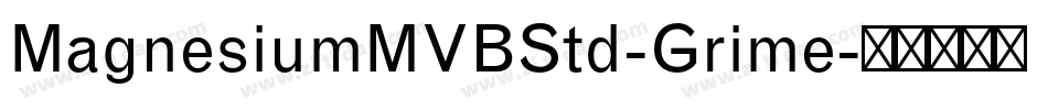 MagnesiumMVBStd-Grime字体转换