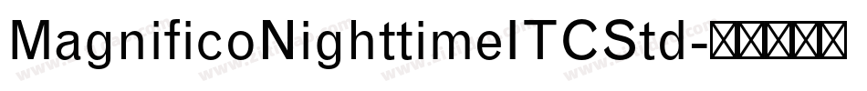 MagnificoNighttimeITCStd字体转换