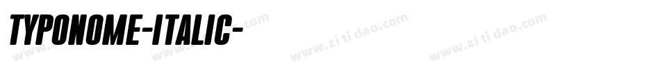 TYPONOME-Italic字体转换