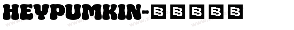 HeyPumkin字体转换