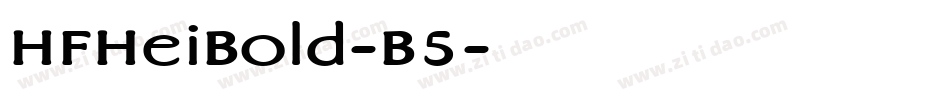 HFHeiBold-B5字体转换