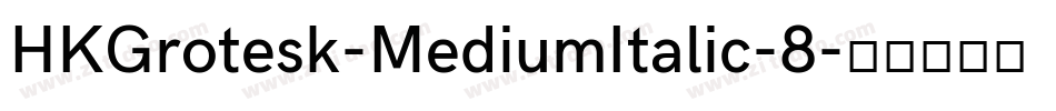 HKGrotesk-MediumItalic-8字体转换