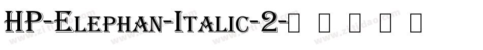HP-Elephan-Italic-2字体转换