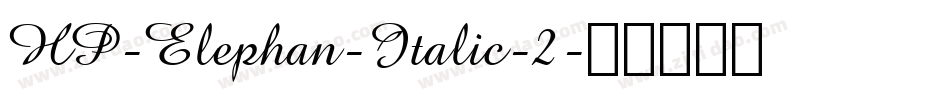HP-Elephan-Italic-2字体转换