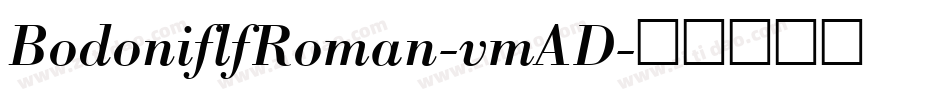 BodoniflfRoman-vmAD字体转换