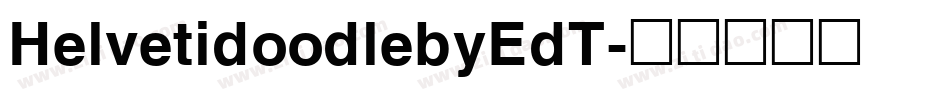 HelvetidoodlebyEdT字体转换