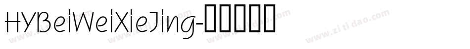 HYBeiWeiXieJing字体转换