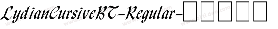 LydianCursiveBT-Regular字体转换