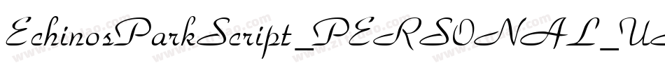 EchinosParkScript_PERSONAL_USE_ONLY字体转换