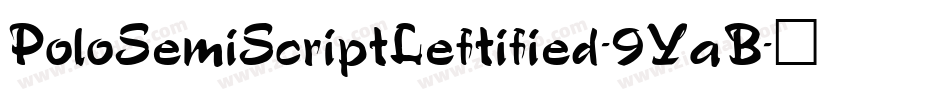 PoloSemiScriptLeftified-9YaB字体转换