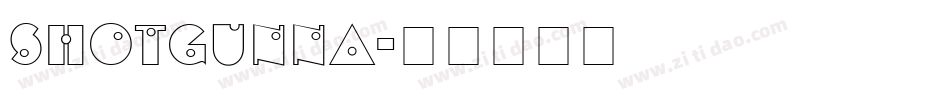 SHOTGUNNA字体转换