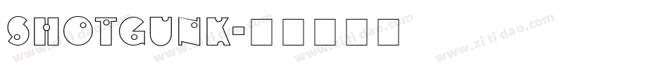 Shotgunk字体转换