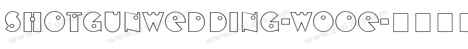 Shotgunwedding-W0OE字体转换