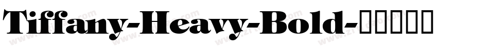 Tiffany-Heavy-Bold字体转换