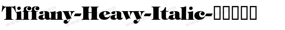 Tiffany-Heavy-Italic字体转换