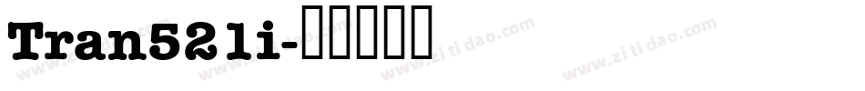 Tran521i字体转换