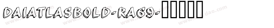 DaiAtlasBold-rA69字体转换