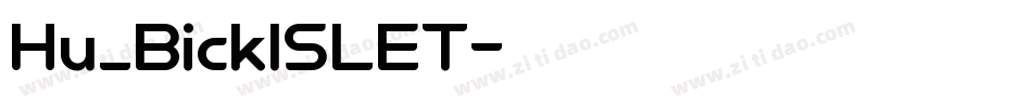 Hu_BicklSLET字体转换