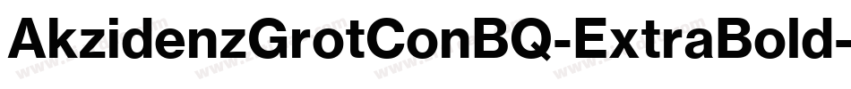 AkzidenzGrotConBQ-ExtraBold字体转换