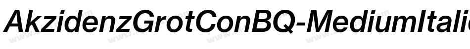 AkzidenzGrotConBQ-MediumItalic字体转换
