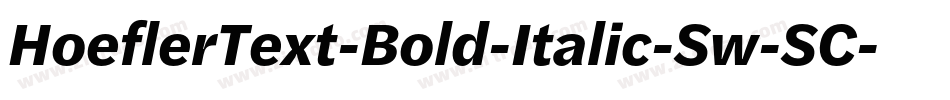 HoeflerText-Bold-Italic-Sw-SC字体转换