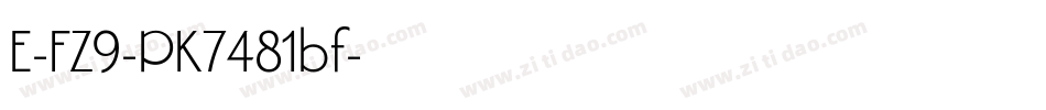 E-FZ9-PK7481bf字体转换