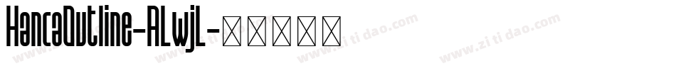 HancaOutline-ALwjL字体转换