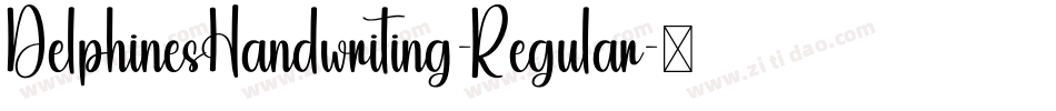DelphinesHandwriting-Regular字体转换 DelphinesHandwriting-Regular字体转换