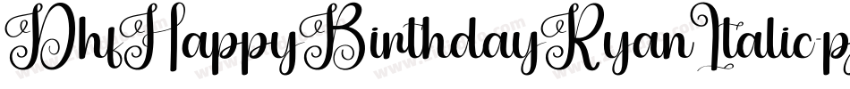 DhfHappyBirthdayRyanItalic-pjmR字体转换