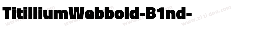 TitilliumWebbold-B1nd字体转换