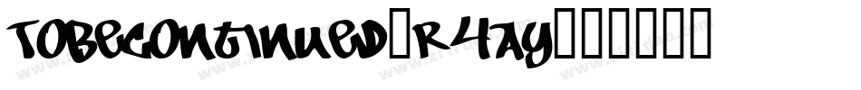 ToBeContinued-r4ay字体转换