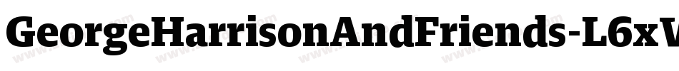 GeorgeHarrisonAndFriends-L6xW字体转换 GeorgeHarrisonAndFriends-L6xW字体转换