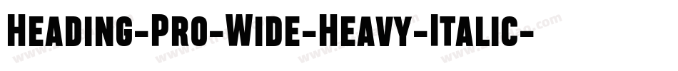 Heading-Pro-Wide-Heavy-Italic-trial字体转换