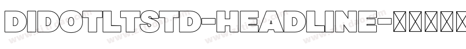 DidotLTStd-Headline字体转换
