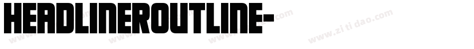 HeadlinerOutline字体转换