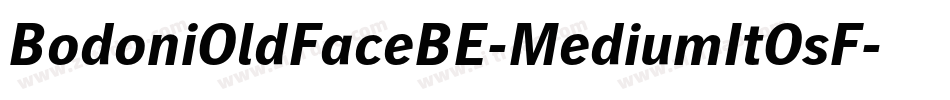 BodoniOldFaceBE-MediumItOsF字体转换
