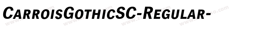 CarroisGothicSC-Regular字体转换