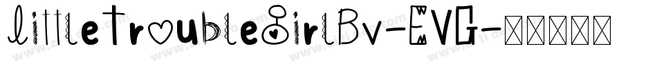 LittleTroubleGirlBv-EVg字体转换