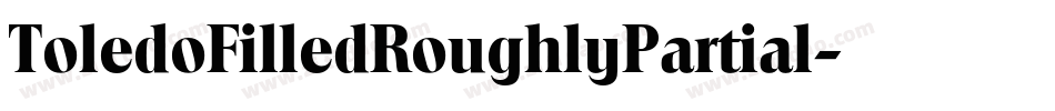 ToledoFilledRoughlyPartial字体转换