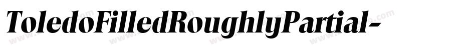 ToledoFilledRoughlyPartial字体转换