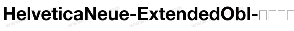 HelveticaNeue-ExtendedObl字体转换