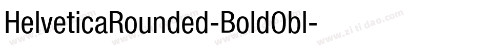 HelveticaRounded-BoldObl字体转换