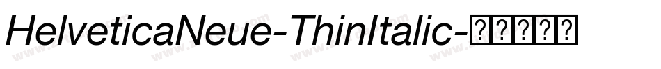 HelveticaNeue-ThinItalic字体转换