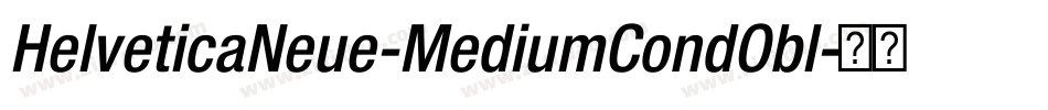 HelveticaNeue-MediumCondObl字体转换
