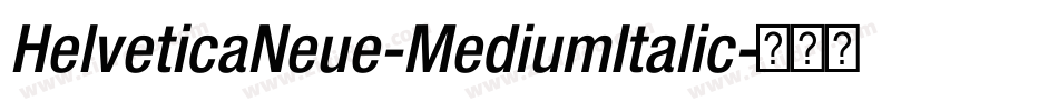 HelveticaNeue-MediumItalic字体转换