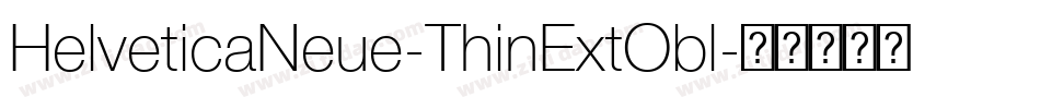 HelveticaNeue-ThinExtObl字体转换