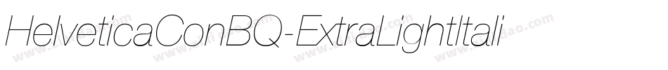 HelveticaConBQ-ExtraLightItalic字体转换