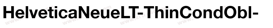 HelveticaNeueLT-ThinCondObl字体转换