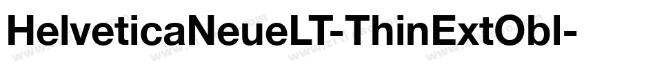 HelveticaNeueLT-ThinExtObl字体转换